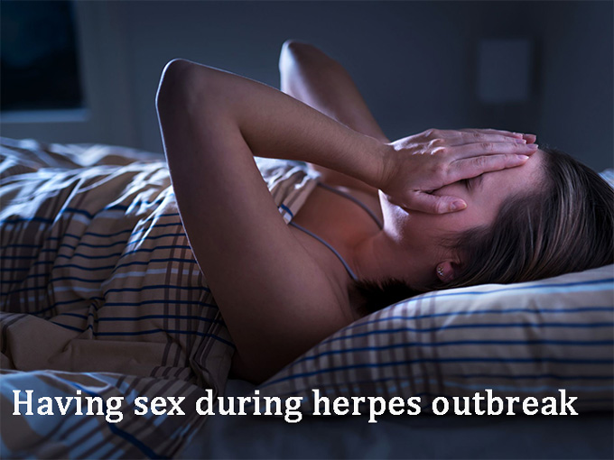 have sex during a herpes outbreak, had sex during a herpes outbreak